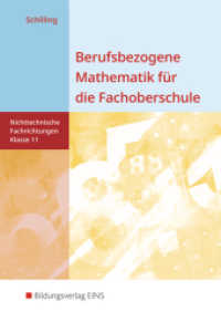 Berufsbezogene Mathematik für die Fachoberschule Niedersachsen -nichttechnische Fachrichtungen : Klasse 11 Schulbuch (Berufsbezogene Mathematik für die Fachoberschule Niedersachsen 1) （3. Aufl. 2007. 124 S. 239.00 mm）