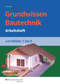 Grundwissen Bautechnik : Lernfelder 1-6 Arbeitsheft (Grundwissen /  Fachwissen Bautechnik 16) （5. Aufl. 2017. 180 S. 298.00 mm）