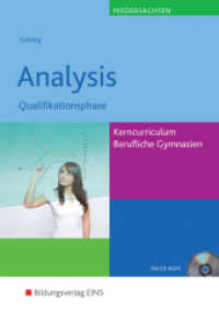 Mathematik - Ausgabe für das Kerncurriculum für Berufliche Gymnasien in Niedersachsen : Analysis Qualifikationsphase: Schülerband (Mathematik 3) （2. Aufl. 2015. 304 S. m. farb. Abb. 239.00 mm）