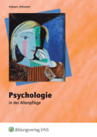 Psychologie in der Altenpflege (Psychologie in der Altenpflege 1) （2006. 318 S. m. zweifarb. Abb. 170.00 x 240.00 mm）