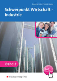 Schwerpunkt Wirtschaft - Industrie nach Ausbildungsjahren für Baden-Württemberg Bd.2 : Band 2 Schulbuch (Schwerpunkt Wirtschaft - Industrie 4) （3. Aufl. 2013. 483 S. + Faltblatt. 240.00 mm）