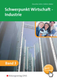 Schwerpunkt Wirtschaft - Industrie nach Ausbildungsjahren für Baden-Württemberg Bd.3 : Band 3 Schulbuch (Schwerpunkt Wirtschaft - Industrie 6) （3. Aufl. 2013. 391 S. + Faltblatt IKR. 240.00 mm）