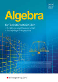 Algebra für Berufsfachschulen Ernährung und Hauswirtschaft, Sozialpflege : Schulbuch (Algebra 2) （7. Aufl. 2010. 379 S. vierfarbig. 240.00 mm）