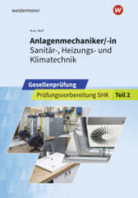 Anlagenmechaniker/-in  Sanitär-, Heizungs- und Klimatechnik : Gesellenprüfung Prüfungsvorbereitung Teil 2 (Prüfungsvorbereitung 11) （2. Aufl. 2023. 96 S. 298.00 mm）
