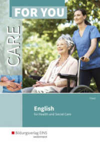 Care For You - English for Health and Social Care : Schulbuch (Care For You 2) （4. Aufl. 2019. 298 S. 240.00 mm）