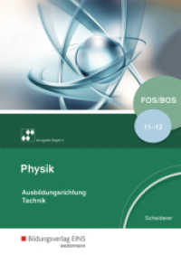 Physik FOS/BOS Ausbildungsrichtung Technik, Ausgabe Bayern : Klassen 11/12 Schulbuch (Physik für Fachoberschulen und Berufsoberschulen in Bayern 2) （5. Aufl. 2017. 358 S. m. Abb. 240.00 mm）