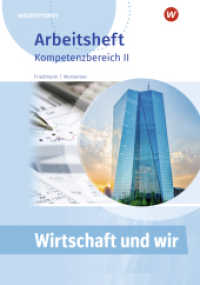 Wirtschaft und WIR : Kompetenzbereich II Arbeitsheft (Wirtschaft und Wir) （4. Aufl. 2025. 52 S. 297.00 mm）