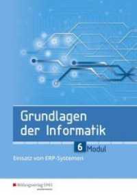 Grundlagen der Informatik - Modul 6: Einsatz von ERP-Systemen : Schülerband (Grundlagen der Informatik 14)