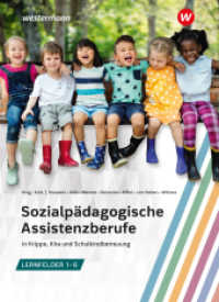 Sozialpädagogische Assistenzberufe in Krippe, Kita und Schulkindbetreuung - Lernfelder 1-6 (Sozialpädagogische Assistenzberufe in Krippe, Kita und Schulkindbetreuung - Lernfelder 1-6 1) （1. Auflage 2023. 2023. 567 S. 267.00 mm）
