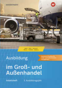 Ausbildung im Groß- und Außenhandel 3. Ausbildungsjahr - Kaufmann/Kauffrau für Groß- und Außenhandelsmanagement: Arbeits (Ausbildung im Groß- und Außenhandel 121) （4. Aufl. 2021. 207 S. 297.00 mm）