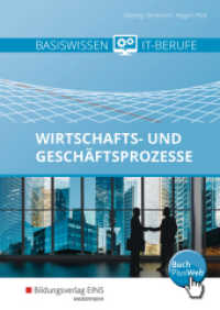 Basiswissen IT-Berufe : Wirtschafts- und Geschäftsprozesse Schulbuch (Wirtschafts- und Geschäftsprozesse 1) （8. Aufl. 2017. 408 S. 241.00 mm）