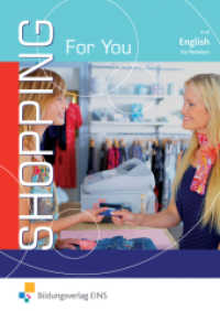 Shopping For You - Englisch für Auszubildende im Einzelhandel : Schulbuch. Englisch für Auszubildende im Einzelhandel (Shopping for you 1) （2010. 222 S. m. zahlr. farb. Abb. 215.00 mm）