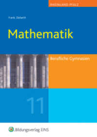 Mathematik, Ausgabe Berufliche Gymnasien Rheinland-Pfalz. Jahrgangsstufe 11 （2007. 366 S. m. meist farb. Abb. 170.00 x 240.00 mm）