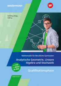 Mathematik für Berufliche Gymnasien Niedersachsen : Qualifikationsphase - Analytische Geometrie, Lineare Algebra und Stochastik Schulbuch (Mathematik für Berufliche Gymnasien 52) （3. Aufl. 2023. 356 S. 242.00 mm）