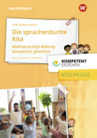 Sprachenbunte Kita : Mehrsprachige Bildung kompetent gestalten Praxisband aus der Reihe Kompetent Erziehen (Kompetent erziehen 45) （1. Auflage 2022. 2022. 107 S. 211.00 mm）