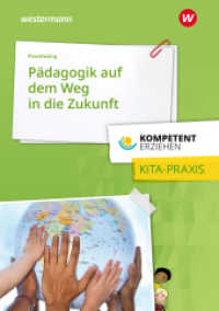 Pädagogik auf dem Weg in die Zukunft : Praxisband aus der Reihe Kompetent Erziehen (Kompetent erziehen 61) （1. Auflage. 2018. 214 S. 211.00 mm）