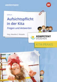 Aufsichtspflicht in der Kita : Fragen und Antworten Praxisband aus der Reihe Kompetent Erziehen (Kompetent erziehen 33) （2. Aufl. 2023. 97 S. 212.00 mm）