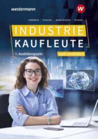 Industriekaufleute - Ausgabe nach Ausbildungsjahren und Lernfeldern : 1. Ausbildungsjahr Schulbuch (Industriekaufleute) （1. Auflage 2024. 2024. 620 S.）
