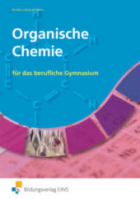 Organische Chemie (Chemie für das Berufliche Gymnasium 4) （2011. 279 S. m. Abb. 170.00 x 240.00 mm）