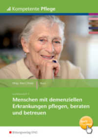 Menschen mit dementiellen Erkrankungen pflegen, beraten und betreuen : Menschen mit dementiellen Erkrankungen pflegen, beraten und betreuen Schulbuch. BuchPlusWeb, mit Zugangscode im Buch (Kompetente Pflege 15) （1. Aufl. 2013. 100 S. DIN A4. 297.00 mm）