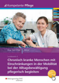 Chronisch kranke Menschen begleiten : Chronisch kranke Menschen begleiten Schulbuch (Kompetente Pflege 23) （1. Auflage. 2017. 148 S. 298.00 mm）