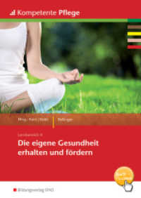 Die eigene Gesundheit erhalten und fördern : Die eigene Gesundheit erhalten und fördern Schulbuch. BuchPlusWeb, mit Zugangscode im Buch (Kompetente Pflege 9) （1. Aufl. 2014. 110 S. DIN A4. 297.00 mm）