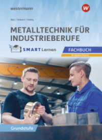 Metalltechnik für Industrieberufe : Fachbuch Grundstufe Metall SMART Lernen (Metall SMART Lernen) （1. Auflage 2025. 2025. 376 S. 262.00 mm）