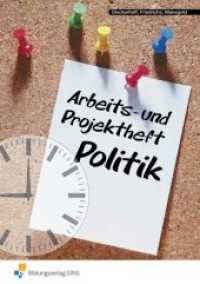 Arbeits- und Projektheft Politik （3. Aufl. 2010. 128 S. m. zahlr. meist farb. Abb. 210.00 x 297.00 mm）