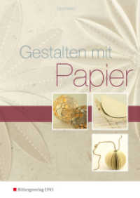 Gestalten mit Papier : Arbeitsbuch (Gestalten mit Papier 1) （2010. 117 S. DIN A4. 297.00 mm）