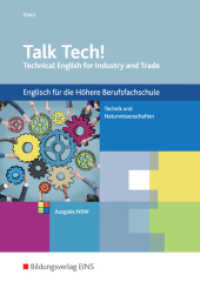 Talk Tech!, Ausgabe Nordrhein-Westfalen : Technical English for Industry and Trade. Englisch für die Höhere Berufsfachschule. Technik und Naturwissenschaften （1. Auflage. 2016. 232 S. 240 mm）