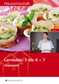 Lernfelder 1 bis 4 + 7 : Arbeitsheft (Hauswirtschaft 1) （2009. 114 S. DIN A4. 297.00 mm）