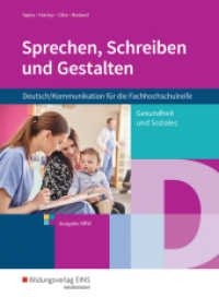 Sprechen, Schreiben und Gestalten - Deutsch/Kommunikation für die Fachhochschulreife, Ausgabe Nordrhein-Westfalen (Sprechen, Schreiben und Gestalten 1) （2017. 435 S. vierfarbig. 266.00 mm）