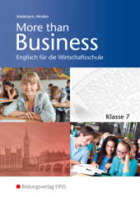 More than Business - Englisch an der Wirtschaftsschule in Bayern : Schulbuch 7 (More than Business 30) （2. Aufl. 2010. 176 S. m. zahlr. farb. Abb. 240.00 mm）