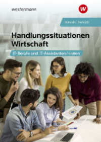 Handlungssituationen Wirtschaft : IT-Berufe und IT-Assistenten Schulbuch (Handlungssituationen Wirtschaft 3) （6. Aufl. 2022. 300 S. 240.00 mm）