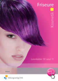Kosmetik Friseure : Kosmetik Lernfelder 10 und 11 Arbeitsheft. BuchPlusWeb, mit Zugangscode im Buch (Friseure 81) （2010. 88 S. DIN A4. 298.00 mm）