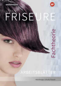 Friseure : Fachtheorie Arbeitsheft (Friseure 53) （12. Aufl. 2022. 300 S. 297.00 mm）