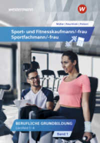 Sport- und Fitnesskaufmann/ -frau : Berufliche Grundbildung: Lernfelder 1-4 Schulbuch (Sport- und Fitnesskaufmann/ -frau 4) （5. Aufl. 2023. 453 S. 240.00 mm）
