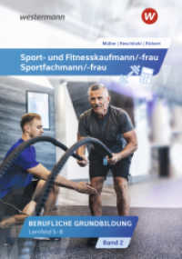 Sport- und Fitnesskaufmann/ -frau : Berufliche Grundbildung: Lernfelder 5-8 Schulbuch (Sport- und Fitnesskaufmann/ -frau 29) （5. Aufl. 2023. 306 S. 240.00 mm）