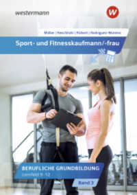 Sport- und Fitnesskaufmann/ -frau : Berufliche Fachbildung: Lernfelder 9-12 Schulbuch (Sport- und Fitnesskaufmann/ -frau 52) （4. Aufl. 2022. 360 S. 240.00 mm）