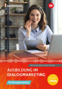 Ausbildung im Dialogmarketing : Prüfungstraining Schulbuch (Ausbildung im Dialogmarketing) （6. Aufl. 2024. 375 S. 242.00 mm）