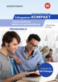 Pr&uuml;fungsvorbereitung Pr&uuml;fungswissen KOMPAKT - Kaufmann/Kauffrau f&uuml;r Spedition und Logistikdienstleistung (Pr&uuml;fungswissen und Pr&uuml;fungstraining KOMPAKT) （9. Aufl.）