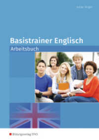 Basistrainer Englisch : Arbeitsbuch (Basistrainer Englisch 1) （2. Aufl. 2016. 207 S. DIN A4. 298.00 mm）