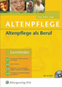 Altenpflege - Altenpflege als Beruf : Lernfelder 4.1, 4.2, 4.3, 4.4 (Altenpflege 5) （2006. 262 S. 170.00 x 240.00 mm）