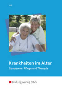 Krankheiten im Alter : Symptome, Pflege und Therapie (Krankheiten im Alter 1) （1. Auflage. 2008. 232 S. m. zweifarb. Abb. 190.00 mm）