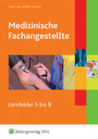 Medizinische Fachangestellte Bd.2 : Lernfelder 5 bis 8 （1. Auflage. 2007. 341 S. m. farb. Abb. 170.00 x 240.00 mm）