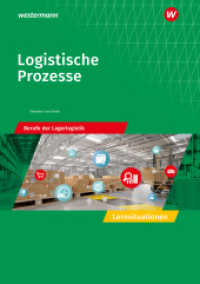 Logistische Prozesse : Berufe der Lagerlogistik Lernsituationen (Berufe der Lagerlogistik) （6. Aufl. 2024. 376 S.）