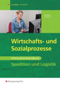 Spedition und Logistik, Wirtschafts- und Sozialprozesse, Informationshandbuch : Wirtschafts - und Sozialprozesse Informationshandbuch (Spedition und Logistik 84) （4. Aufl. 2006. 249 S. DIN A4. 297.00 mm）
