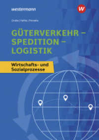 Güterverkehr - Spedition - Logistik : Wirtschafts- und Sozialprozesse Schulbuch (Güterverkehr - Spedition - Logistik) （8. Aufl. 2024. 544 S.）
