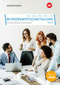 Betriebswirtschaftslehre für Berufliche Gymnasien, m. 1 Beilage : Band 2 (Betriebswirtschaftslehre für berufliche Gymnasien 33) （8. Aufl. 2023. 427 S. 240.00 mm）