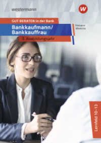 GUT BERATEN in der Bank - Bankkaufmann / Bankkauffrau 3. Ausbildungsjahr: Schülerband : Bankkaufmann / Bankkauffrau 3. Ausbildungsjahr: Schülerband (GUT BERATEN in der Bank 71) （1. Auflage 2021. 2021. 240 S. 240.00 mm）